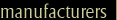 Manufacturers